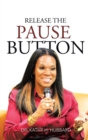 Release the Pause Button - Book
