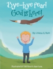 Bye-Bye Fear! God Is Here! - eBook