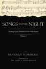 Songs in the Night : Trusting God's Promises in the Dark Hours Volume 1 - eBook