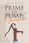 Prime the Pump : Genesis - Book