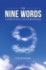 The Nine Words : A Story of Faith, Love & Perseverance - eBook