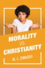 Morality Vs. Christianity - eBook