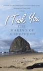 I Took You : The Making of a Shepherd - Book