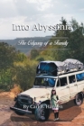 Into Abyssinia : The Odyssey of a Family - Book