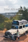 Into Abyssinia : The Odyssey of a Family - eBook