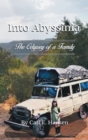 Into Abyssinia : The Odyssey of a Family - Book