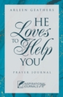 He Loves to Help You : Prayer Journal - eBook