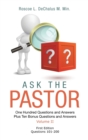 Ask the Pastor : One Hundred Questions and Answers Plus Ten Bonus Questions and Answers Volume Ii Questions 101-200 - Book