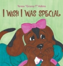 I Wish I Was Special - Book