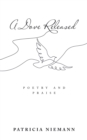 A Dove Released : Poetry and Praise - eBook
