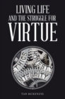 Living Life and the Struggle for Virtue - eBook