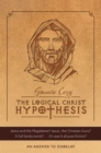 The Logical Christ Hypothesis : An Answer to Disbelief - eBook