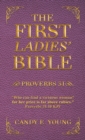 The First Ladies' Bible : Proverbs 31 - Book