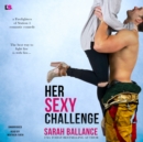 Her Sexy Challenge - eAudiobook