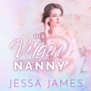 His Virgin Nanny - eAudiobook