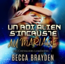 Un roi alien s'incruste au mariage - eAudiobook