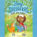 Zoey and Sassafras: Bips and Roses - eAudiobook