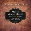 Music, Magic, Muses, and Madness - eAudiobook