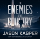 The Enemies of My Country - eAudiobook