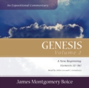 Genesis: An Expositional Commentary, Vol. 2 - eAudiobook
