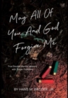 May All of You and God Forgive Me - Book