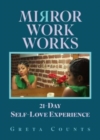 Mirror Work Works : 21-Day Self-Love Experience - Book