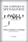 The Corporate Menagerie : Office Predators on Parade - Book