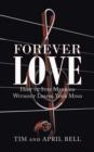 Forever Love : How to Stay Married Without Losing Your Mind - Book
