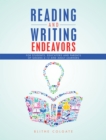 Reading and Writing Endeavors : For Students, Educators and Parents of Grades 6-12 and Adult Learners - eBook