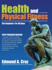 Health and Physical Fitness : The Beginner: for All Ages - Book