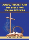 Jesus, Prayer and the Bible for Young Readers - eBook