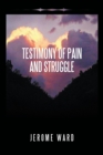 Testimony of Pain and Struggle - eBook