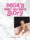 Bella's Heart Surgery Story - eBook