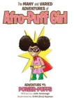The Many and Varied Adventures of Afro-Puff Girl : Adventure #1:  Power-Puffs - eBook