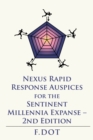 Nexus Rapid Response Auspices for the Sentinent Millennia Expanse - 2Nd Edition - eBook