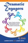Dramatic Engagers : Games, Creative Activities, & Brain Breaks for Social & Emotional Learning & Academic Achievement - eBook
