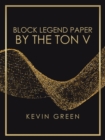 Block Legend Paper by the Ton V - Book
