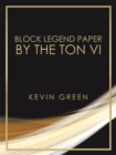 Block Legend Paper by the Ton Vi - eBook