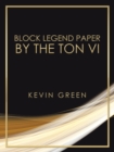 Block Legend Paper by the Ton Vi - Book