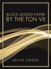 Block Legend Paper by the Ton Vii - Book