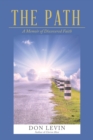 The Path : A Memoir of Discovered Faith - Book