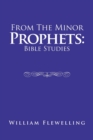 From the Minor Prophets : Bible Studies - Book