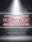 Love, Addiction, and Everything Between the Lines - Book