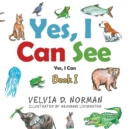 Yes, I Can See : Book I - Book