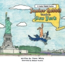 Junior Rabbit Travels to New York - Book