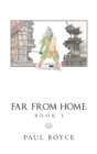 Far from Home : Book 1 - Book