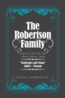 The Robertson Family : Portrait of a Post-Civil War African American Family, Challenges and Vision 1860S-Present - Book