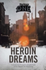 Heroin Dreams : A Young Boy Loving the Paraphernalia of the Lifestyle the Beginning - eBook