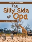 The Silly Side of Opa : A Short Story - Book