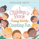 A Children's Book with Funny Words and Counting Fun - Book